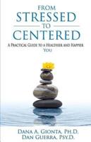 From Stressed to Centered