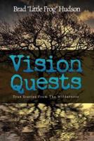 Vision Quests: True Stories From the Wilderness