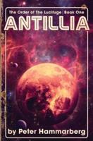 Antillia: The Order of The Lucifuge Book One