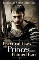 Practical Uses for Princes With Pointed Ears