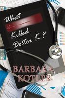 What Killed Doctor K.?