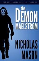 The Demon Maelstrom