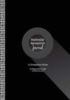 Radically Receptive Journal