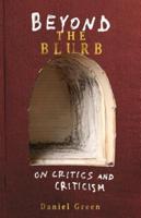 Beyond the Blurb: On Critics and Criticism