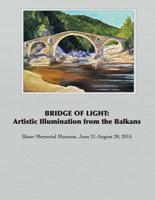 Bridge of Light : Artistic Illumination from the Balkans