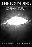 The Founding of Josiah Turn