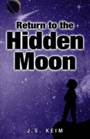 Return to The Hidden Moon: The Hidden Moon Series-Book 2