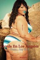 Gorda En Los Angeles (Spanish Edition)