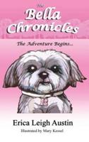 The Bella Chronicles - The Adventure Begins...