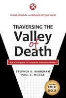 Traversing the Valley of Death