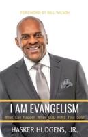 I Am Evangelism