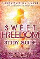 Sweet Freedom Study Guide