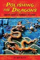 Polishing the Dragons: Making EPCOT's "Wonders of China"