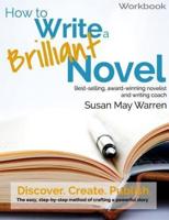 How to Write a Brilliant Novel Workbook