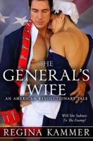 The General's Wife: An American Revolutionary Tale