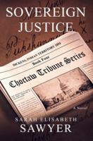 Sovereign Justice (Choctaw Tribune Series, Book 4)