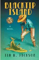 Blacktip Island: a novel