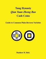 Tang Dynasty Qian Yuan Zhong Bao Cash Coins: Guide to Common Plain-Reverse Varieties