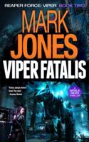 Viper Fatalis: An Action-Packed High-Tech Spy Thriller