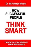 How Successful People Think Smart