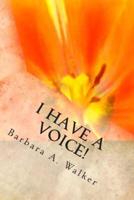 I Have a Voice!