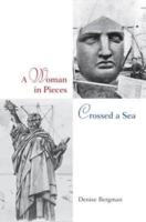 A Woman in Pieces Crossed a Sea