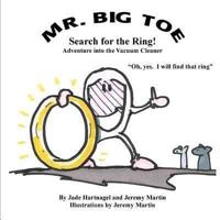 Mr. Big Toe, Search for the Ring