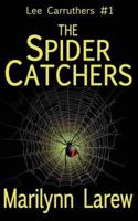 The Spider Catchers (Lee Carruthers #1)