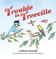 Trouble in Treeville