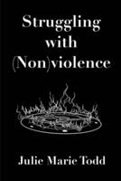 Struggling with (Non)violence