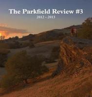 The Parkfield Review #3: 2012 - 2013