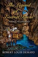 Pledge to the Wind, the Legend of Everett Ruess