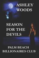 Season For The Devils-Palm Beach Billionaires Club