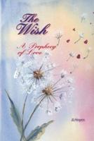 The Wish: A Prophecy of Love