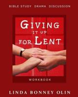 Giving It Up for Lent-Workbook
