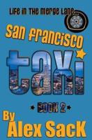 San Francisco TAXI: Life in the Merge Lane... (Book 2)