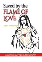 Saved by the Flame of Love