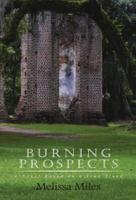 Burning Prospects: A Novel Based on a True Story