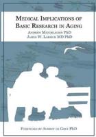 Medical Implications of Basic Research in Aging