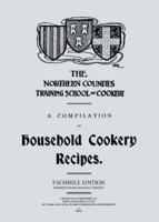 A Compilation of Household Cookery Recipes
