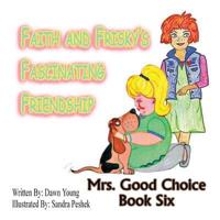 Faith and Frisky's Fascinating Friendship