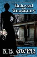 Beloved and Unseemly: Book 5 of the Concordia Wells Mysteries