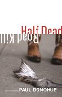 Half Dead Roadkill
