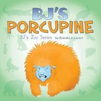 BJ's Porcupine: BJ's Zoo Series