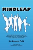 Mindleap: A Fresh View of Education Empowered by Neuroscience and Systems Thinking