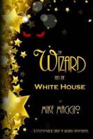 The Wizard and the White House