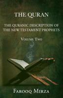 The Quran the Quranic Description of the New Testament Prophets (Zachariah, Mary, John the Baptist, and Jesus) and Monotheism of Islam Versus Christia