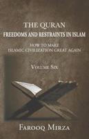 FREEDOMS AND RESTRAINTS IN ISLAM: HOW TO MAKE ISLAMIC CIVILIZATION GREAT AGAIN