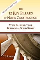 The 12 Key Pillars of Novel Construction