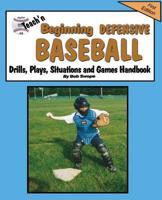 Teach'n Beginning Defensive Baseball Drills, Plays, Situations and Games Free Flow Handbook